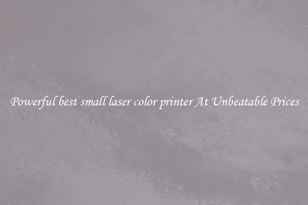 Powerful best small laser color printer At Unbeatable Prices