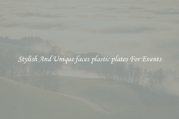 Stylish And Unique faces plastic plates For Events