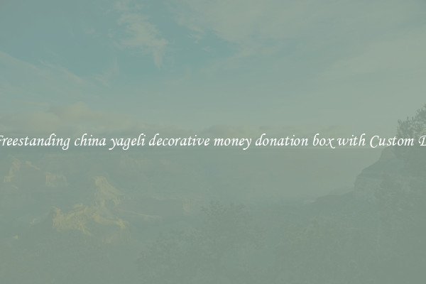 Buy Freestanding china yageli decorative money donation box with Custom Designs