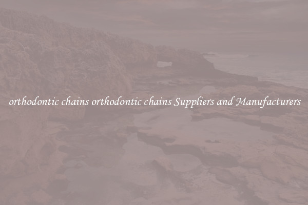 orthodontic chains orthodontic chains Suppliers and Manufacturers
