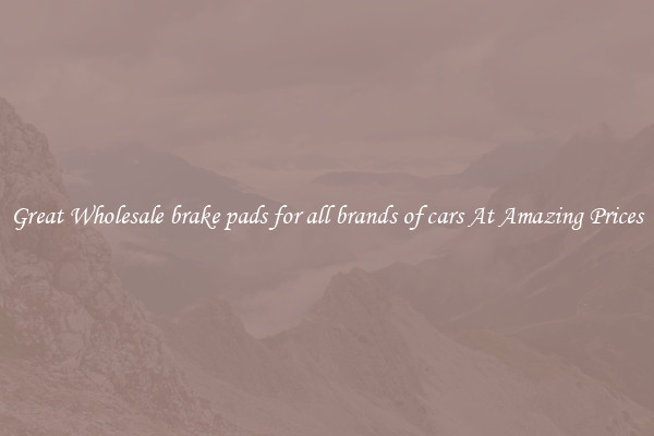 Great Wholesale brake pads for all brands of cars At Amazing Prices