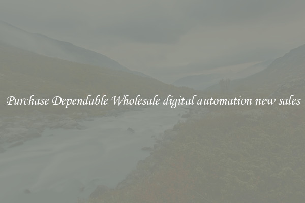 Purchase Dependable Wholesale digital automation new sales