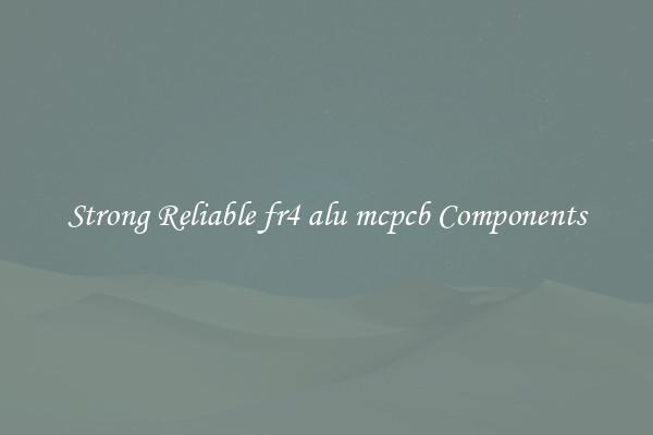 Strong Reliable fr4 alu mcpcb Components