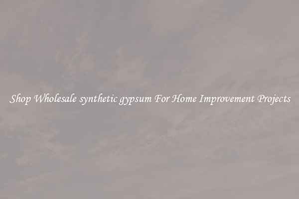 Shop Wholesale synthetic gypsum For Home Improvement Projects