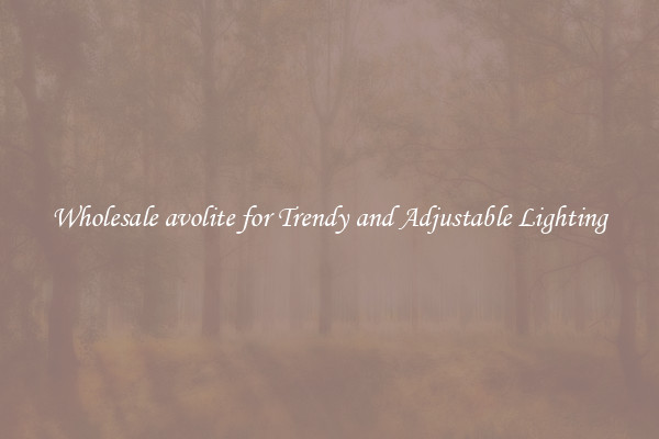 Wholesale avolite for Trendy and Adjustable Lighting