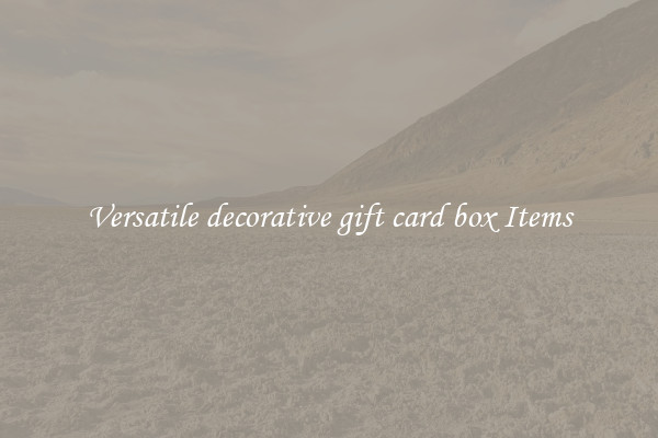 Versatile decorative gift card box Items
