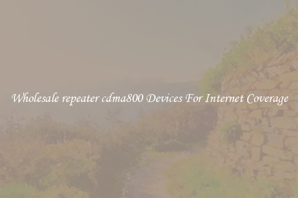 Wholesale repeater cdma800 Devices For Internet Coverage