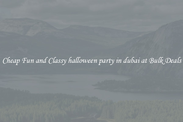 Cheap Fun and Classy halloween party in dubai at Bulk Deals