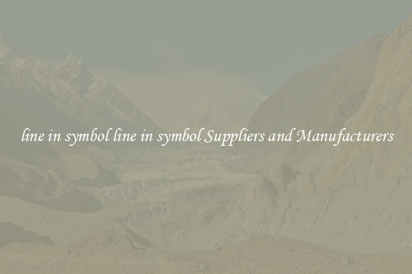 line in symbol line in symbol Suppliers and Manufacturers