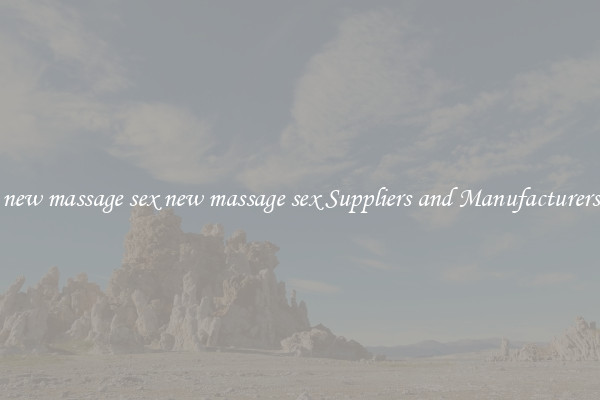 new massage sex new massage sex Suppliers and Manufacturers